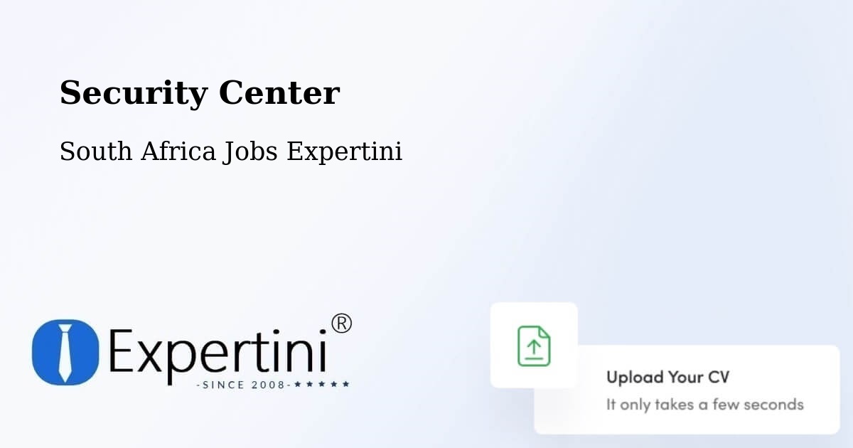 Security & Compliance – Carletonville - South Africa Jobs Expertini